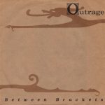 Outrage (12) - Between Brackets (7")