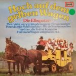 Die Elbspatzen / Orchester Jens Berthold - Hoch Auf Dem Gelben Wagen (LP, Album)