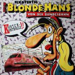 Fix & Fertig - Der Blonde Hans Von Der Bundesbahn (12", Maxi)