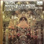 Joseph Haydn - Chor Von St. Augustin, Wien Und Orchester Von St. Augustin, Wien, Friedrich Wolf (2) - Mariazeller Messe - Missa Cellensis (LP, Album)