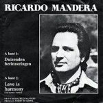 Ricardo Mandera - Duizend Herinneringen / Love Is Harmony (7", Single)