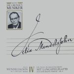 Felix Mendelssohn-Bartholdy - Felix Mendelssohn In 4 Folgen · Band IV  (10", Gat)