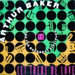 Arthur Baker And The Backbeat Disciples Featuring Leee John & Tata Vega - Let There Be Love (12")
