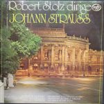 Robert Stolz - Robert Stolz Dirige Johann Strauss (LP)