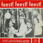 Groot Feestorkest Met Zang Van De Vrolijke Feestgangers - Feest ! Feest ! Feest !  (LP)