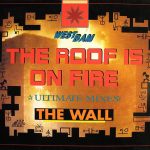 WestBam - The Roof Is On Fire / The Wall (Ultimate Mixes) (12", Maxi, Ltd)