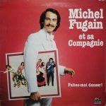 Michel Fugain Et Sa Compagnie - Faites-Moi Danser! (LP, Album, Gat)