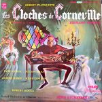 Robert Planquette / Fernand Ledoux, Lyne Cumia, Julien Haas, Janine Ribot, René Coulon Avec Robert Rocca, Grand Orchestre René Alix Et Chœurs René Alix Sous La Direction De Jésus Etcheverry - Les Cloches De Corneville (LP, Mono, Min)