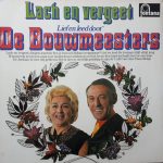 De Bouwmeesters - Lach En Vergeet (LP, Album)
