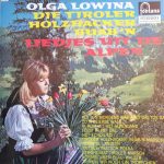 Olga Lowina, Die Tiroler Holzhacker Bub'n - Liedjes Uit De Alpen (LP, Comp)