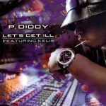 P. Diddy Featuring Kelis - Let's Get Ill (CD, Maxi)