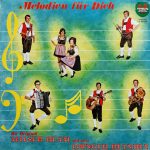 Die Milser Buam Mit Den Loinger-Diandln - Melodien für Dich  (LP, Album)