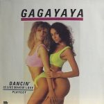 Gagayaya - Dancin' Is Like Makin' Love / Playguy (12")