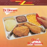 ZZ Top - T.V. Dinners (Full Length Version) / Cheap Sunglasses (12")