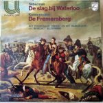 Benedict Silberman / Miroslaw Koennemann - Promenade Orkest En Radiokoor van de N.O.S. o.l.v. Benedict Silberman - De Slag Bij Waterloo / De Fremersberg (LP, Album)