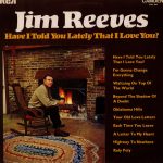 Jim Reeves - Have I Told You Lately That I Love You? (LP, Comp, Mono)