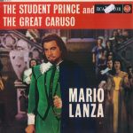 Mario Lanza - The Student Prince And The Great Caruso (LP, Album, Comp, Mono, RP)