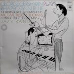 George Gershwin Accompanied By Michael Tilson Thomas Conducting The Columbia Jazz Band - Rhapsody In Blue - The 1925 Piano Roll (LP, Quad, Gat)