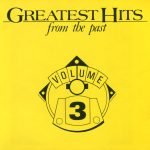 Various - Greatest Hits From The Past Volume 3 (CD, Comp)