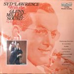 Syd Lawrence And His Orchestra - Syd Lawrence With The Glenn Miller Sound (LP, Album)