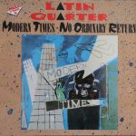 Latin Quarter - Modern Times (12", Maxi)