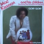 Mac Kissoon And His Children Featuring The Gerald Brown Singers - Glory Glory (7", Single)