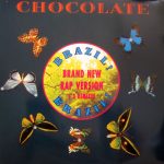 Chocolate - Brazil! Brazil! (Brand New Rap Version) (12")