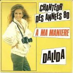 Dalida - Chanteur Des Années 80 / A Ma Manière (7", Single)