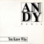 You Know Who - Andy - Remix (12")