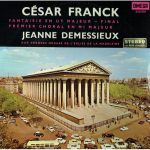 César Franck - Jeanne Demessieux - Fantaisie En Ut Majeur / Final / Premier Choral En Mi Majeur (LP)