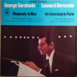 George Gershwin ✽ Leonard Bernstein – Columbia Symphony Orchestra / New York Philharmonic - Rhapsody In Blue / An American In Paris (LP, RE)