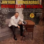 Jan Vuik - Jan Vuik / Wonderorgel - Onvergetelijke Melodieën (LP, Album)