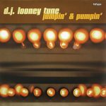 DJ Looney Tune - Jumpin' & Pumpin' (12")