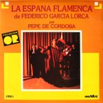 Federico Garcia Lorca* Par Pepe De Cordoba* - La Espana Flamenca (LP, Album, RE)