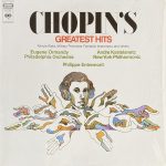 Frédéric Chopin, Philippe Entremont ; The Philadelphia Orchestra / Eugene Ormandy ; New York Philharmonic / André Kostelanetz - Chopin's Greatest Hits (LP, Comp, Pit)