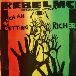 Rebel MC Introducing Little T - Rich Ah Getting Richer (7", Single)
