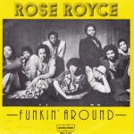 Rose Royce - Funkin' Around (7")