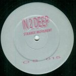 In 2 Deep (3) - Strange Movement (12")