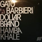 Gato Barbieri / Dollar Brand - Hamba Khale (LP, Album, RE)