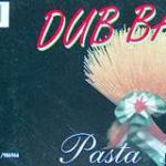 Dub Bass - Pasta Pasta (12")