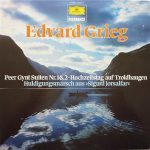 Edvard Grieg - Peer Gynt Suiten Nr.1&2 • Hochzeitstag Auf Troldhaugen / Huldigungsmarsch Aus »Sigurd Jorsalfar« (LP, Comp, RE)