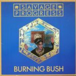Savage Progress - Burning Bush (12")