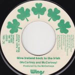 Wings (2) - Give Ireland Back To The Irish (7", Single, Lar)