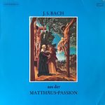 Johann Sebastian Bach - Aus Der Matthäus-Passion  (LP)