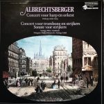 Johann Georg Albrechtsberger - Concert Voor Harp En Orkest / Concert Voor Trombone En Strijkers / Sonate Voor Strijkers (LP)