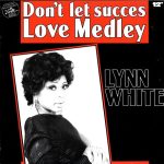 Lynn White - Don't Let Success / Love Medley (12")
