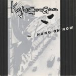 Kajagoogoo - Hang On Now (7", Single)