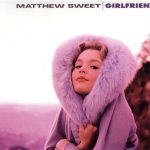 Matthew Sweet - Girlfriend (CD, Album)