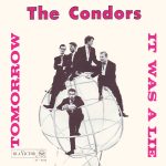 The Condors (2) - Tomorrow / It Was A Lie (7", Single, Mono, Pin)