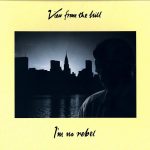View From The Hill - I'm No Rebel (12")